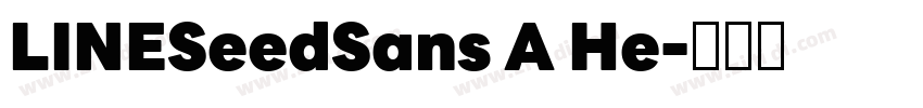 LINESeedSans A He字体转换
